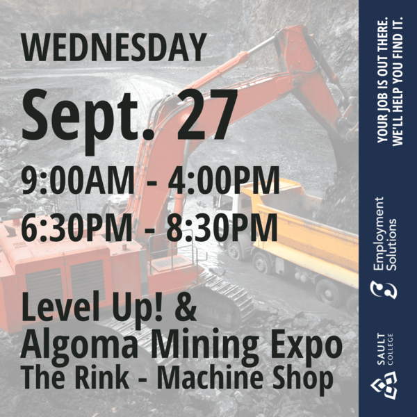 Level Up! Day 1 and the Algoma Mining Expo - September 27